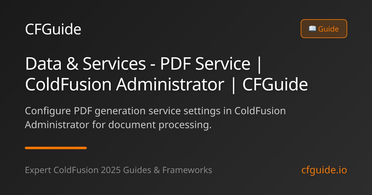 Data & Services - PDF Service | ColdFusion Administrator | CFGuide ...