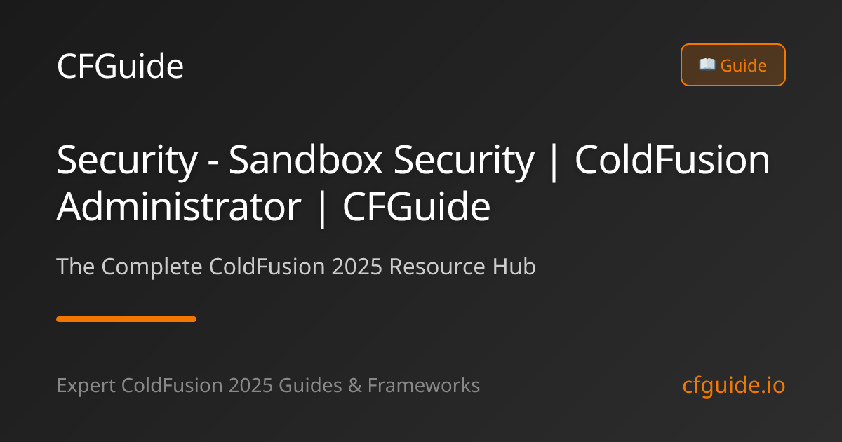 Security - Sandbox Security | ColdFusion Administrator | CFGuide | CFGuide